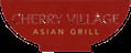 Cherry Village Asian Grill